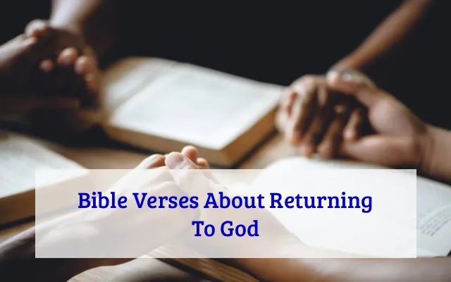 Bible Verses About Returning To God